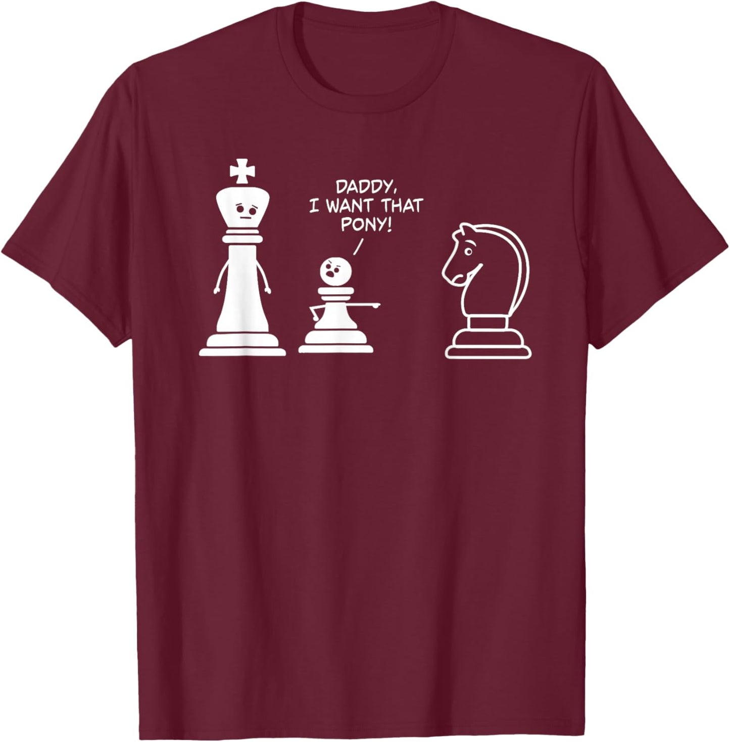 Funny Chess Daddy I Want That Pony Kids Meme Knight T-Shirt - T-Shirt | Maroon