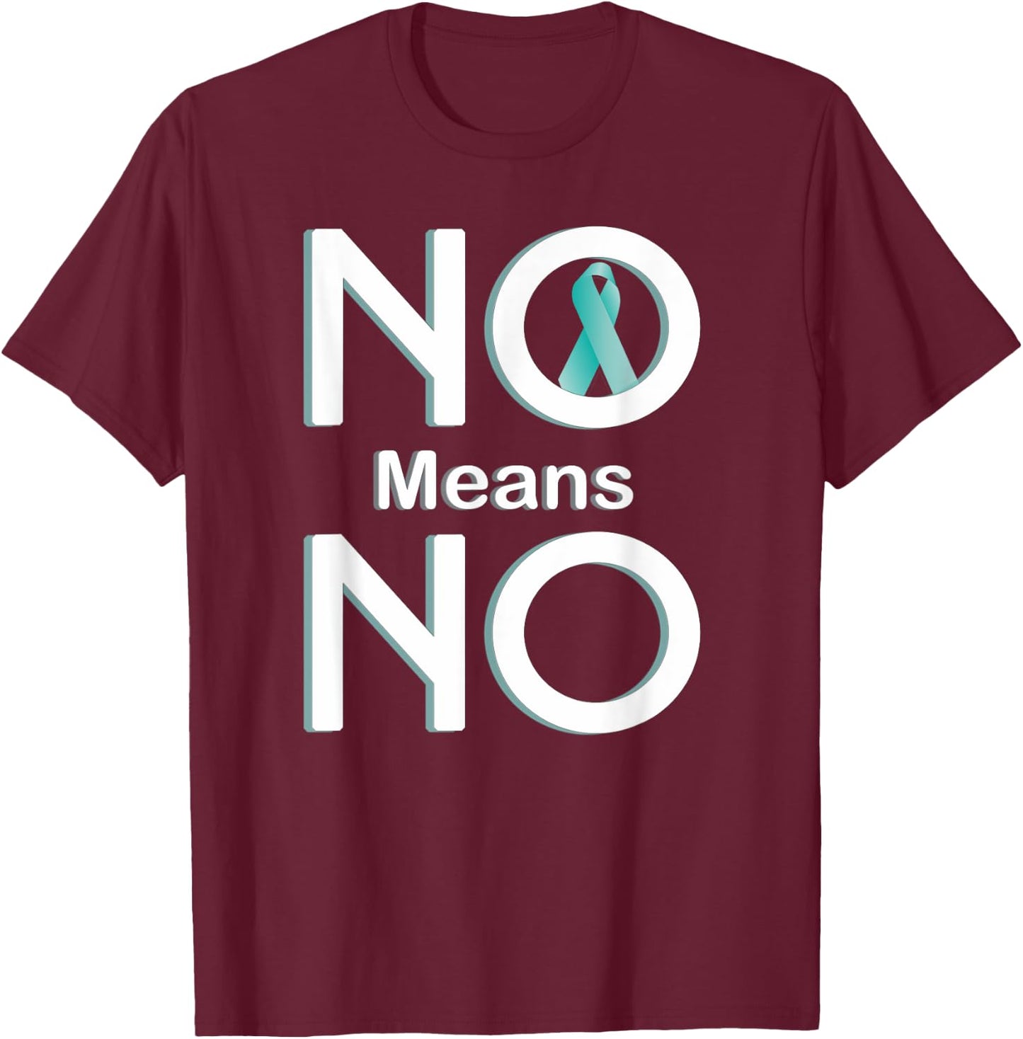 No Means No Sexual Assault Awareness Month T-Shirt - T-Shirt | Maroon