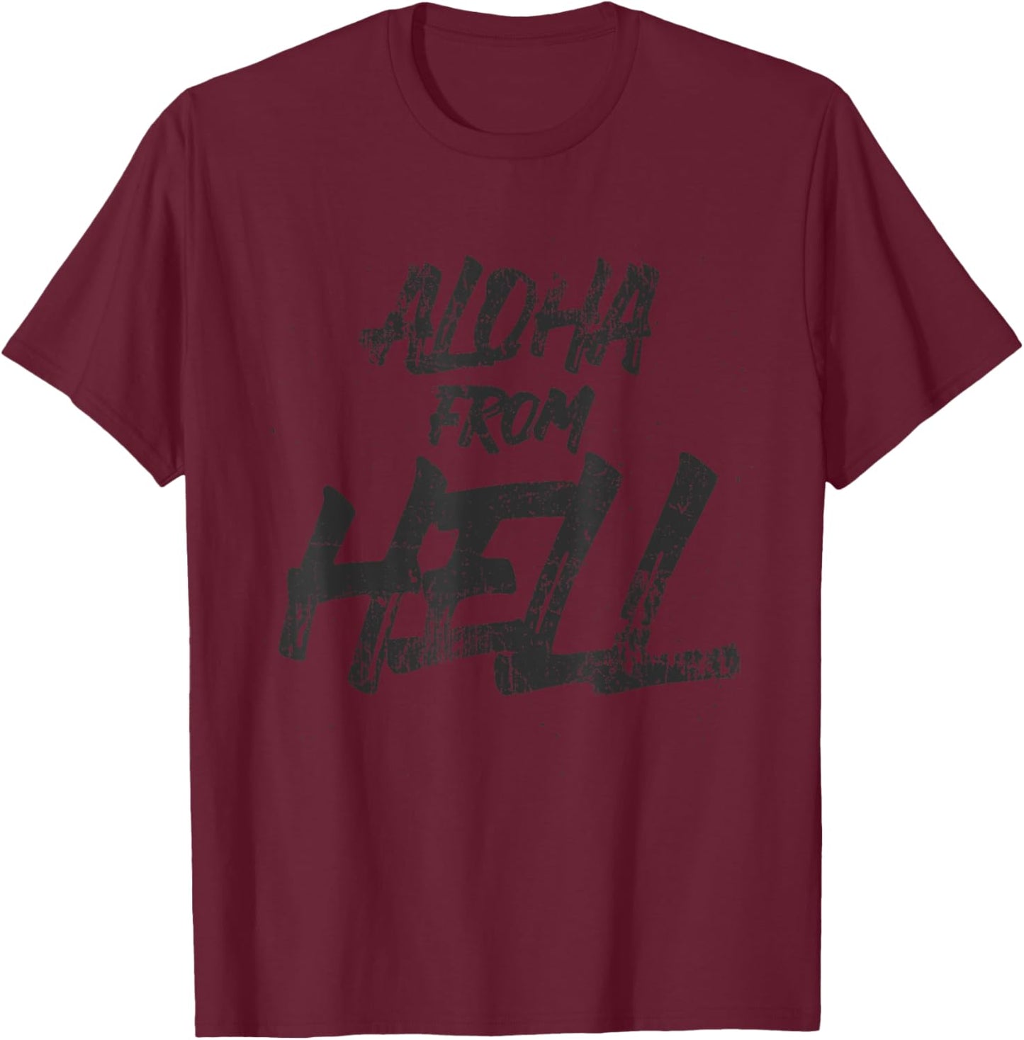 sarcastic and friendly ALOHA FROM HELL for surf lovers. T-Shirt - T-Shirt | Maroon