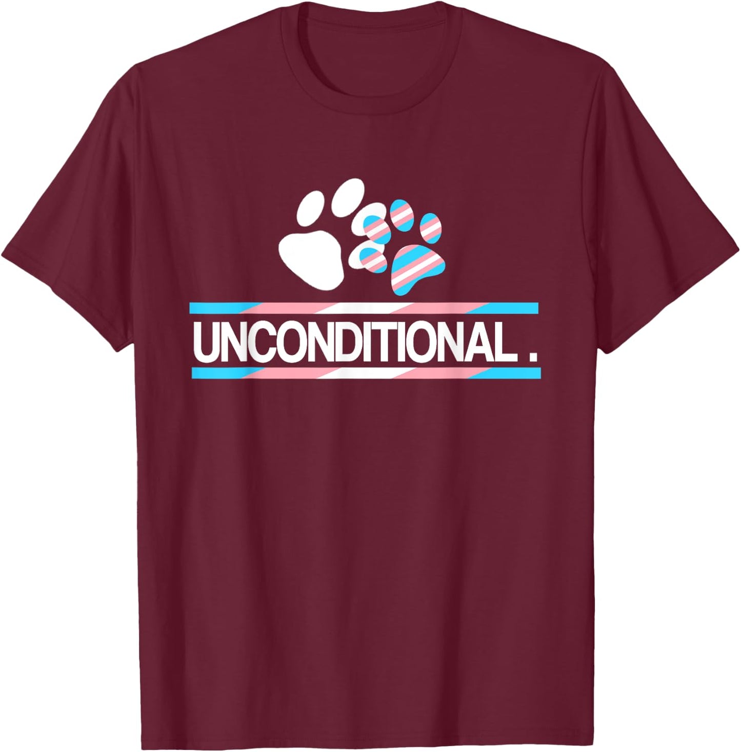 Transgender Unconditional Love For Your Child Parent & Ally T-Shirt - T-Shirt | Maroon