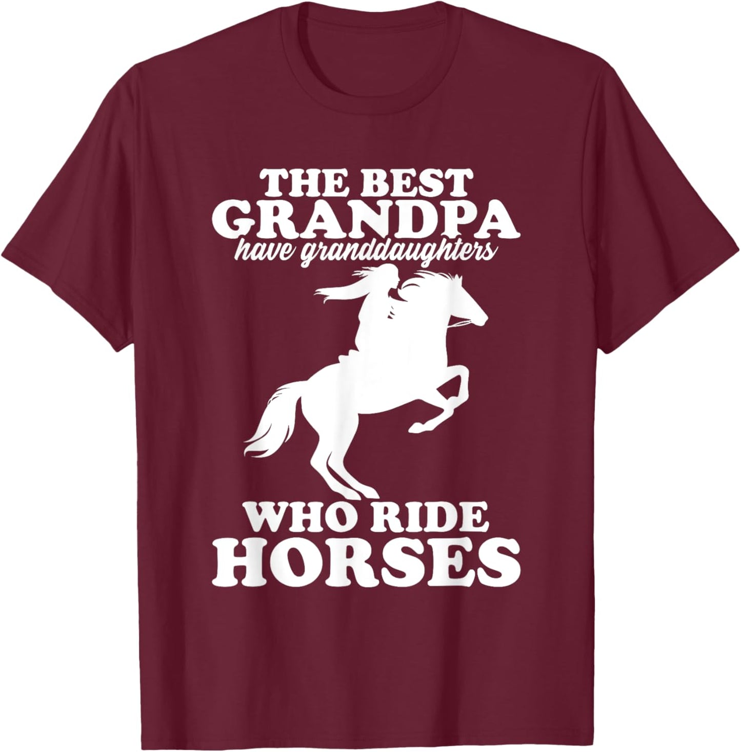 The Best Grandpa Have Granddaughters Who Ride Horses T-Shirt - T-Shirt | Maroon