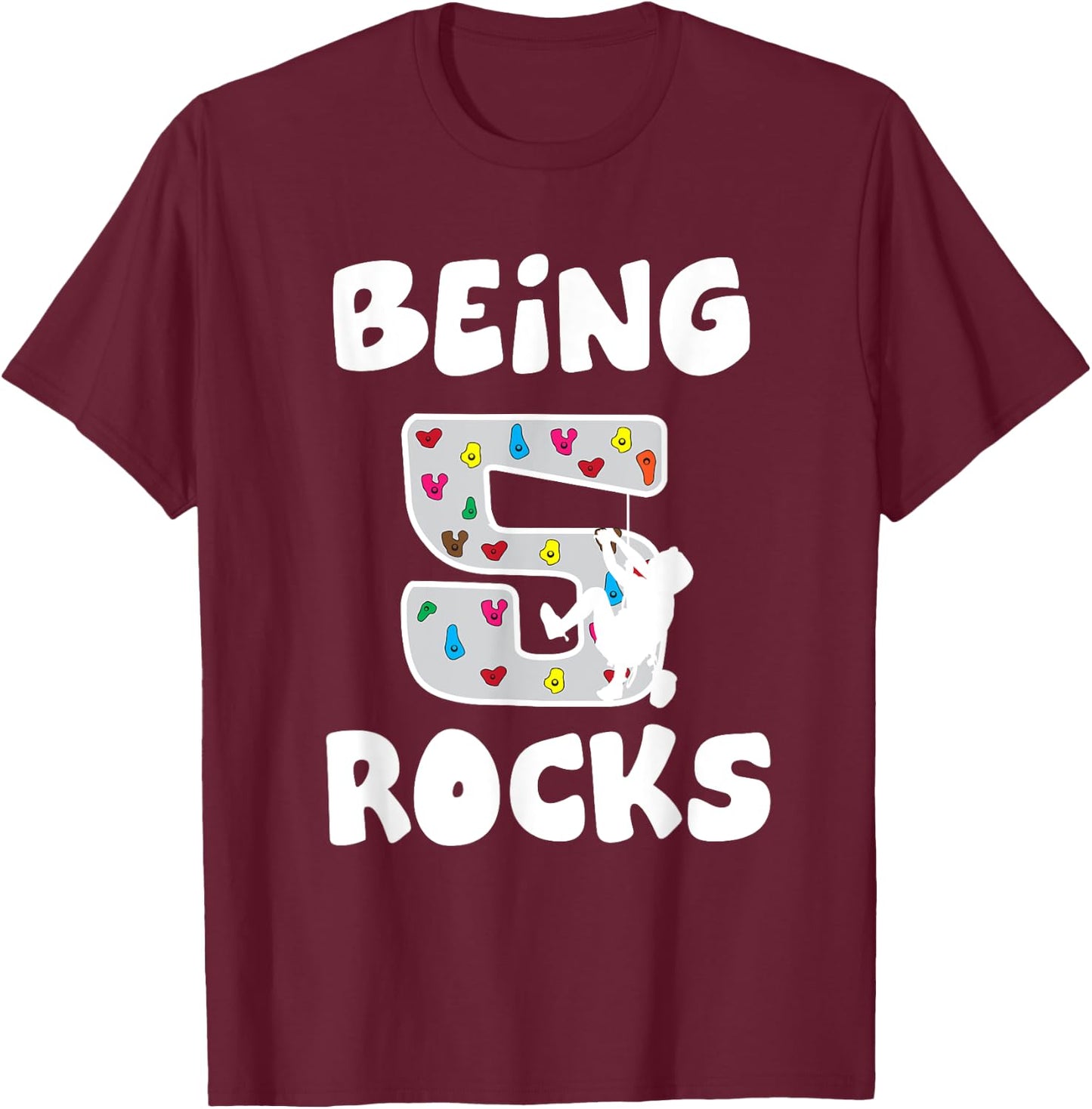Rock Climbing Funny 5 Years Old 5th Birthday Gift Kids T-Shirt - T-Shirt | Maroon