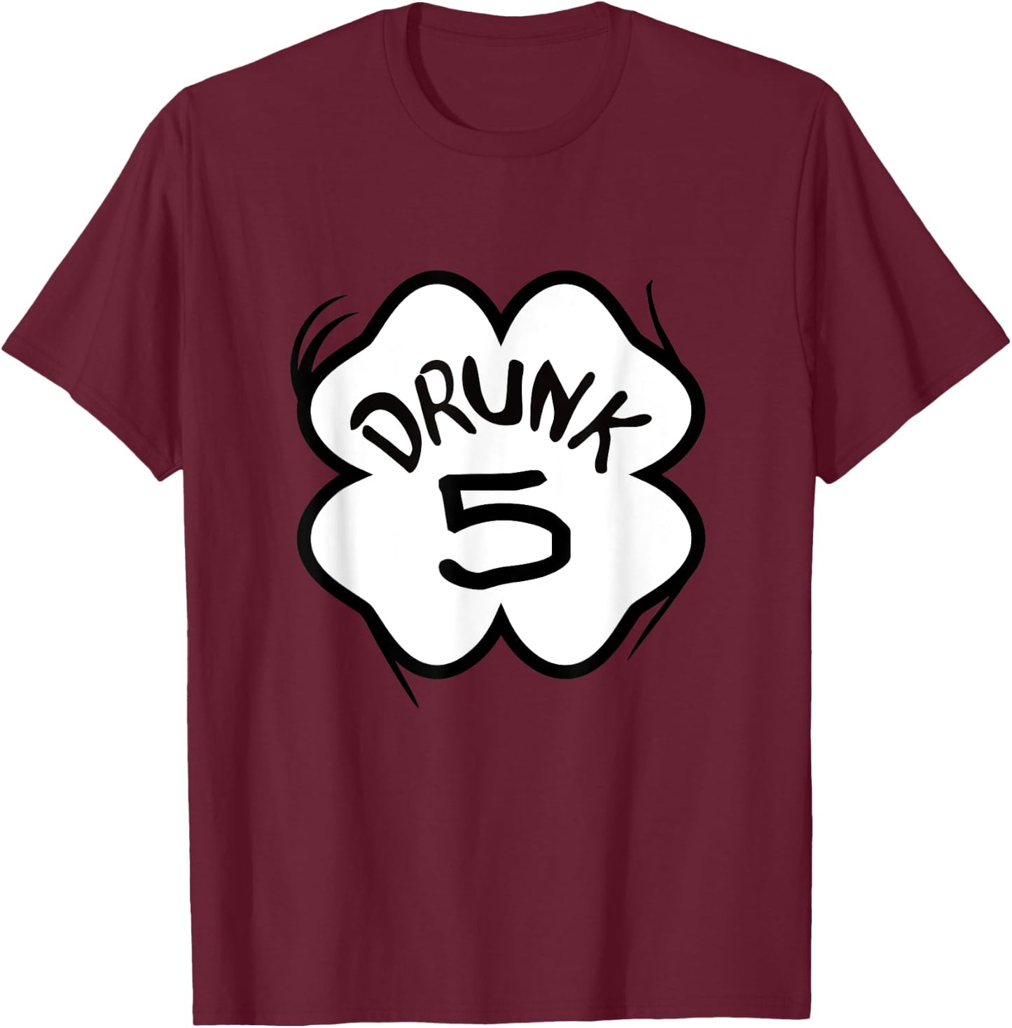 Drunk 5 St Pattys Day Bar Crawl Group Matching T-Shirt - T-Shirt | Maroon