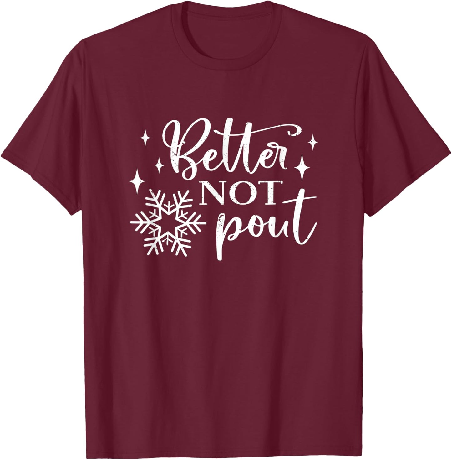 Better Not Pout, Fun Christmas Holiday T-Shirt - T-Shirt | Maroon