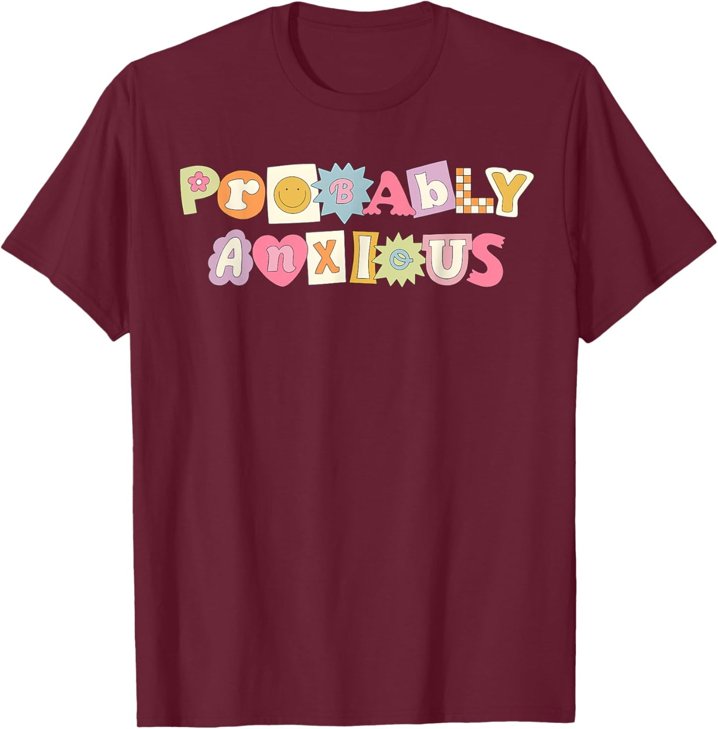 Retro Vintage Probably Anxious Funny Matching Mental Health T-Shirt - T-Shirt | Maroon