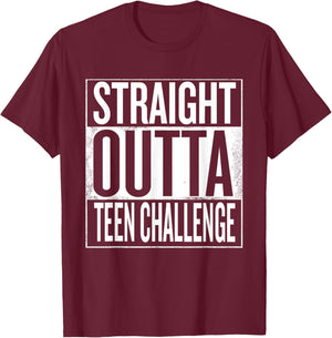 Straight Outta Teen Challenge T-Shirt - T-Shirt | Maroon