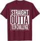 Straight Outta Teen Challenge T-Shirt - T-Shirt | Maroon