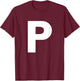 Alphabet Letter P (capital upper case) Shirt T-Shirt - T-Shirt | Maroon