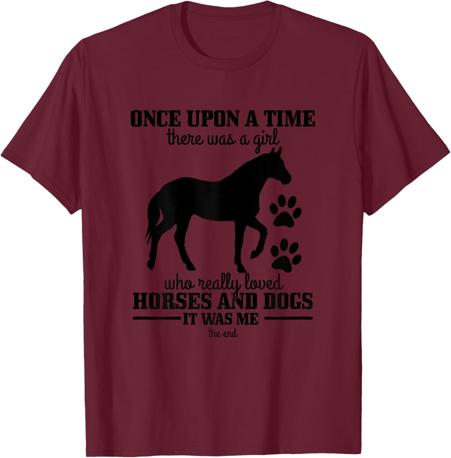 Horses & Dogs Funny Horse Girl Gift T-Shirt - T-Shirt | Maroon
