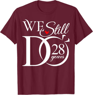 We Still Do 28 Years Funny Couple 28th Wedding Anniversary T-Shirt - T-Shirt | Maroon