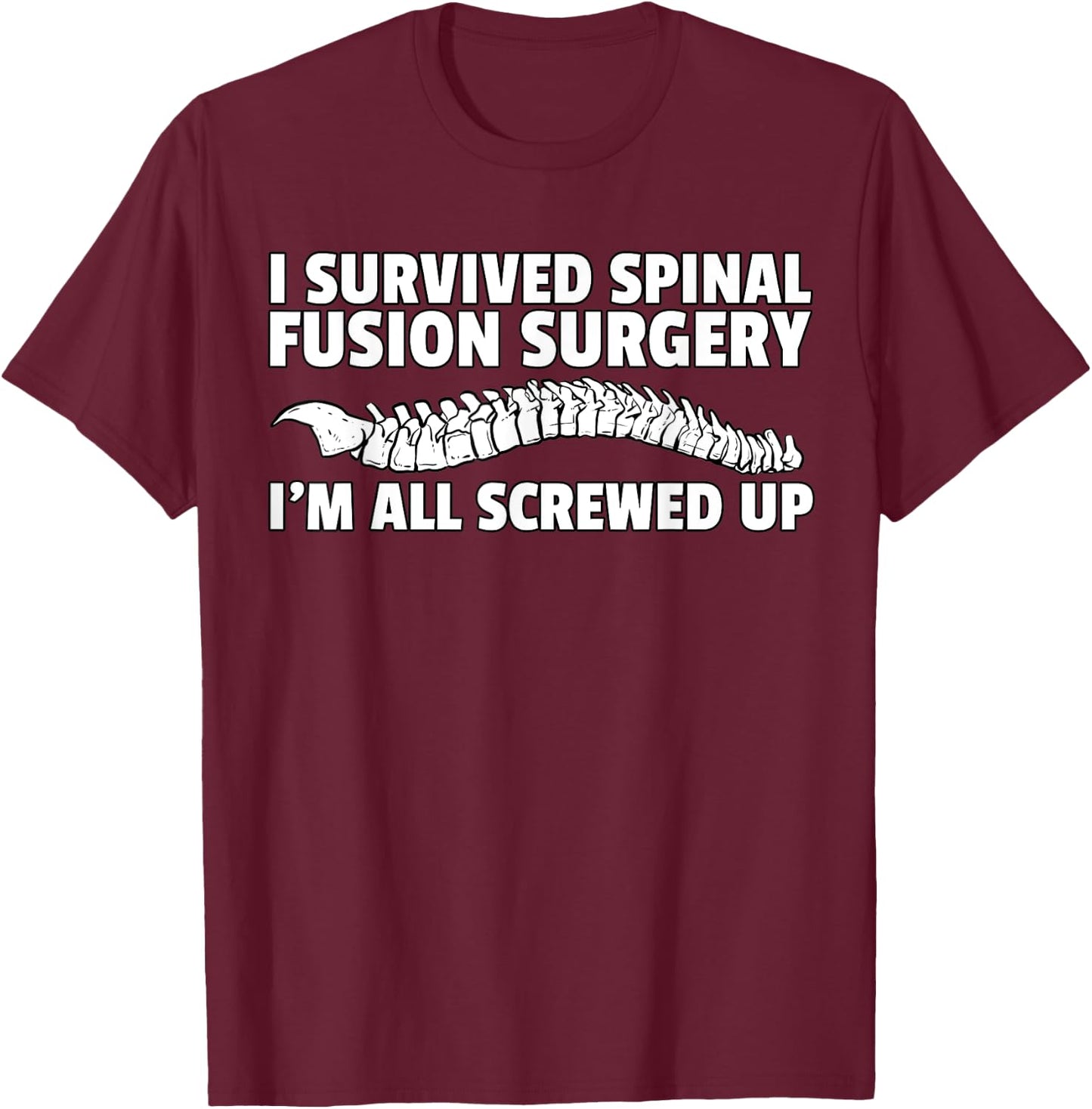 Spine Surgery Survivor Gift Back Chiropractor T-Shirt - T-Shirt | Maroon