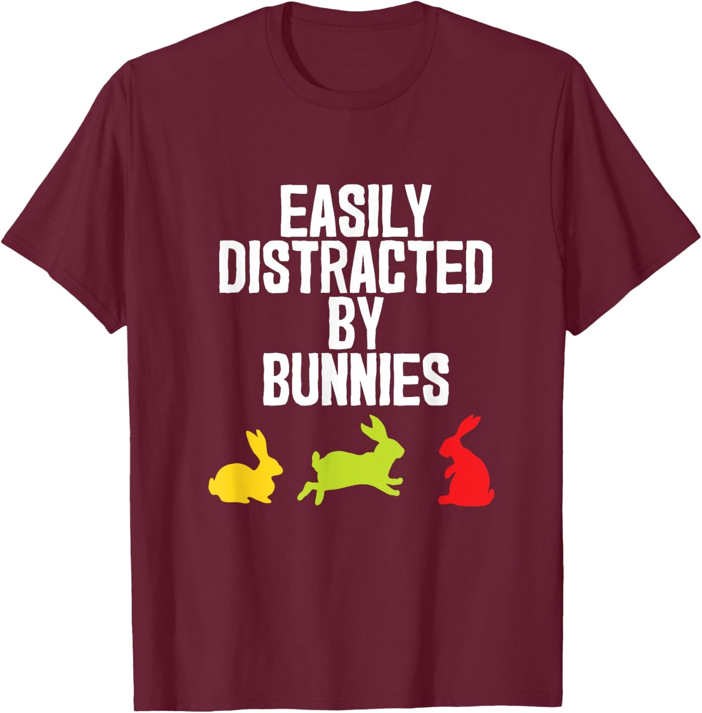Distracted Funny Bunny Rabbit Retro Gift T-Shirt - T-Shirt | Maroon
