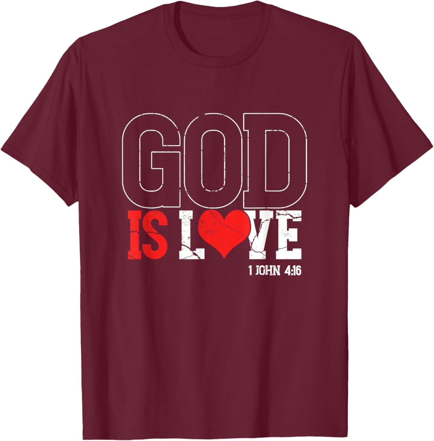 God Is Love | Religion Church Faith | Believer T-Shirt - T-Shirt | Maroon