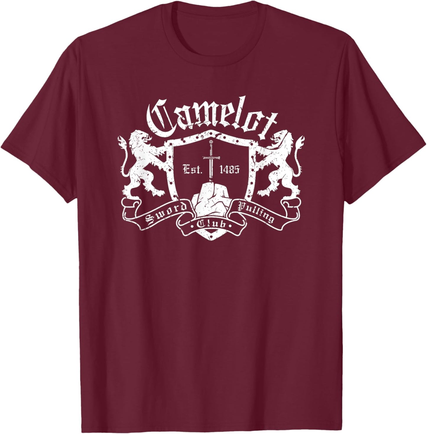 Renaissance Festival Camelot Sword Pulling Club, Ren Faire T-Shirt - T-Shirt | Maroon