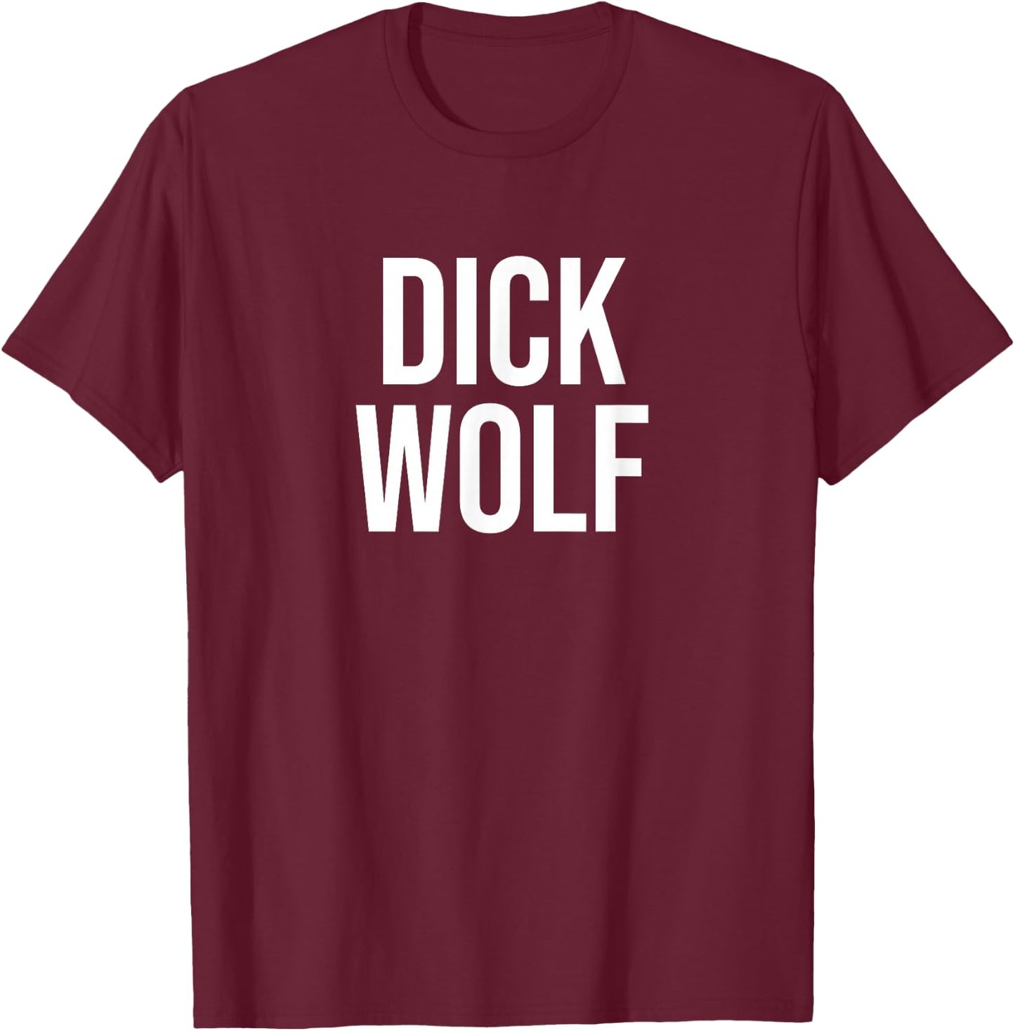 Dick Wolf T-Shirt - T-Shirt | Maroon