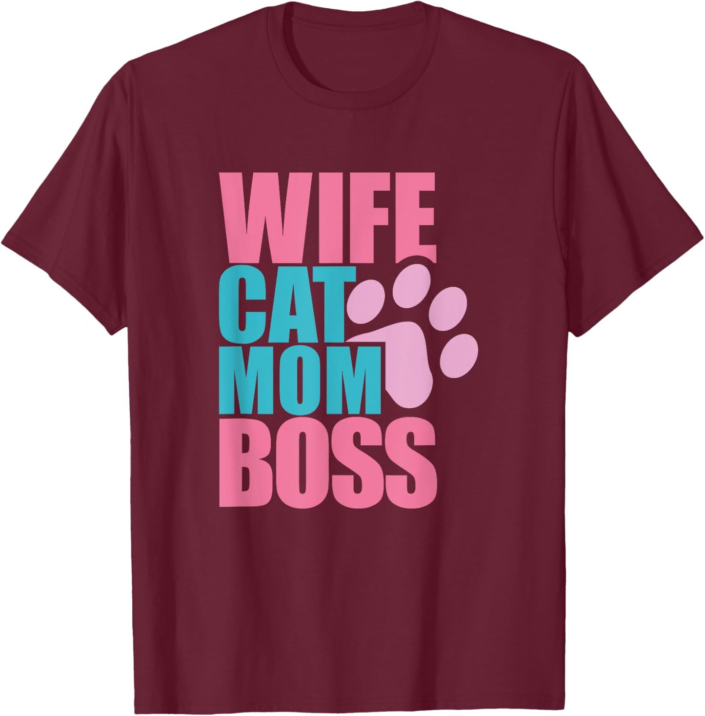 Cat Mom Shirt Funny Mothers Gift Kitty Lovers Wife Boss T-Shirt - T-Shirt | Maroon