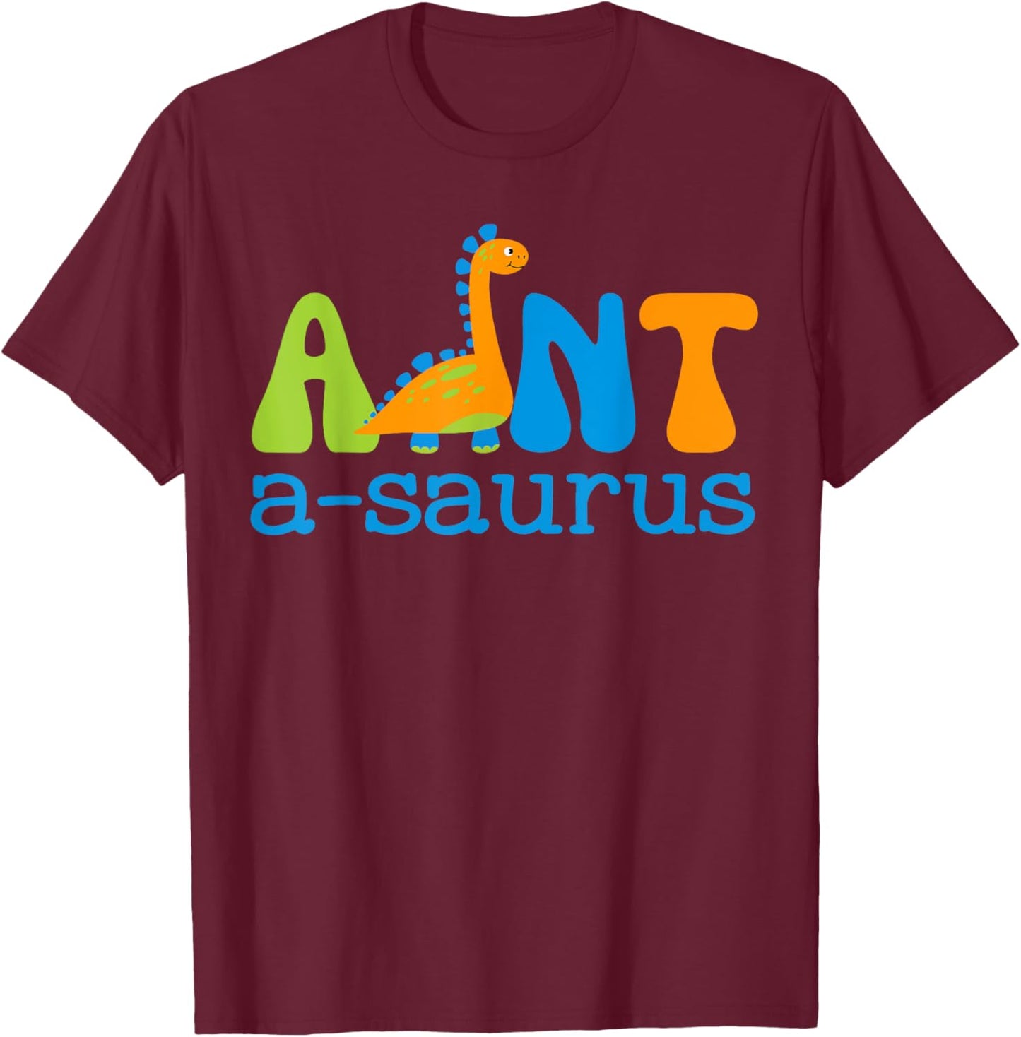 Auntsaurus T Rex Dinosaur Aunt Saurus Family Matching T-Shirt - T-Shirt | Maroon
