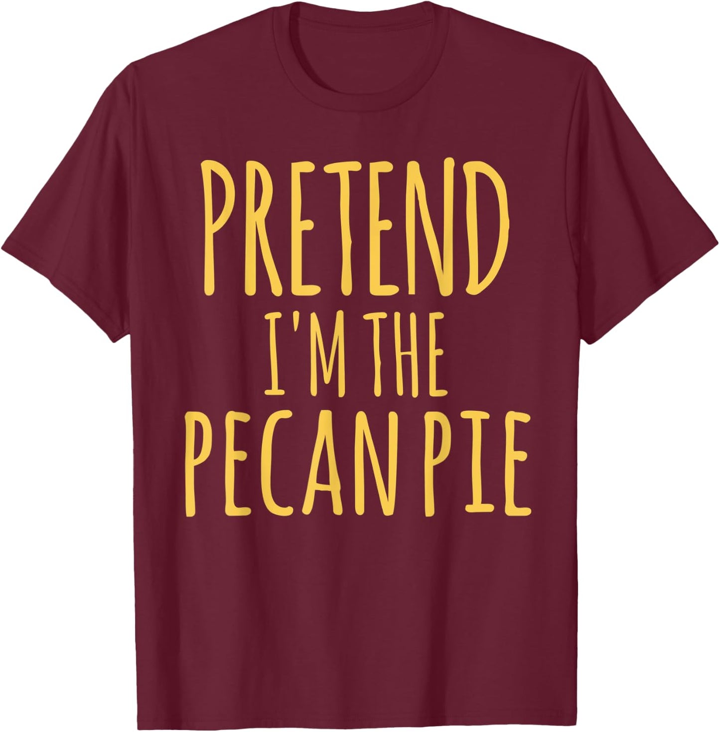 Thanksgiving Matching Family Pecan Pie Nutrition Costume T-Shirt - T-Shirt | Maroon