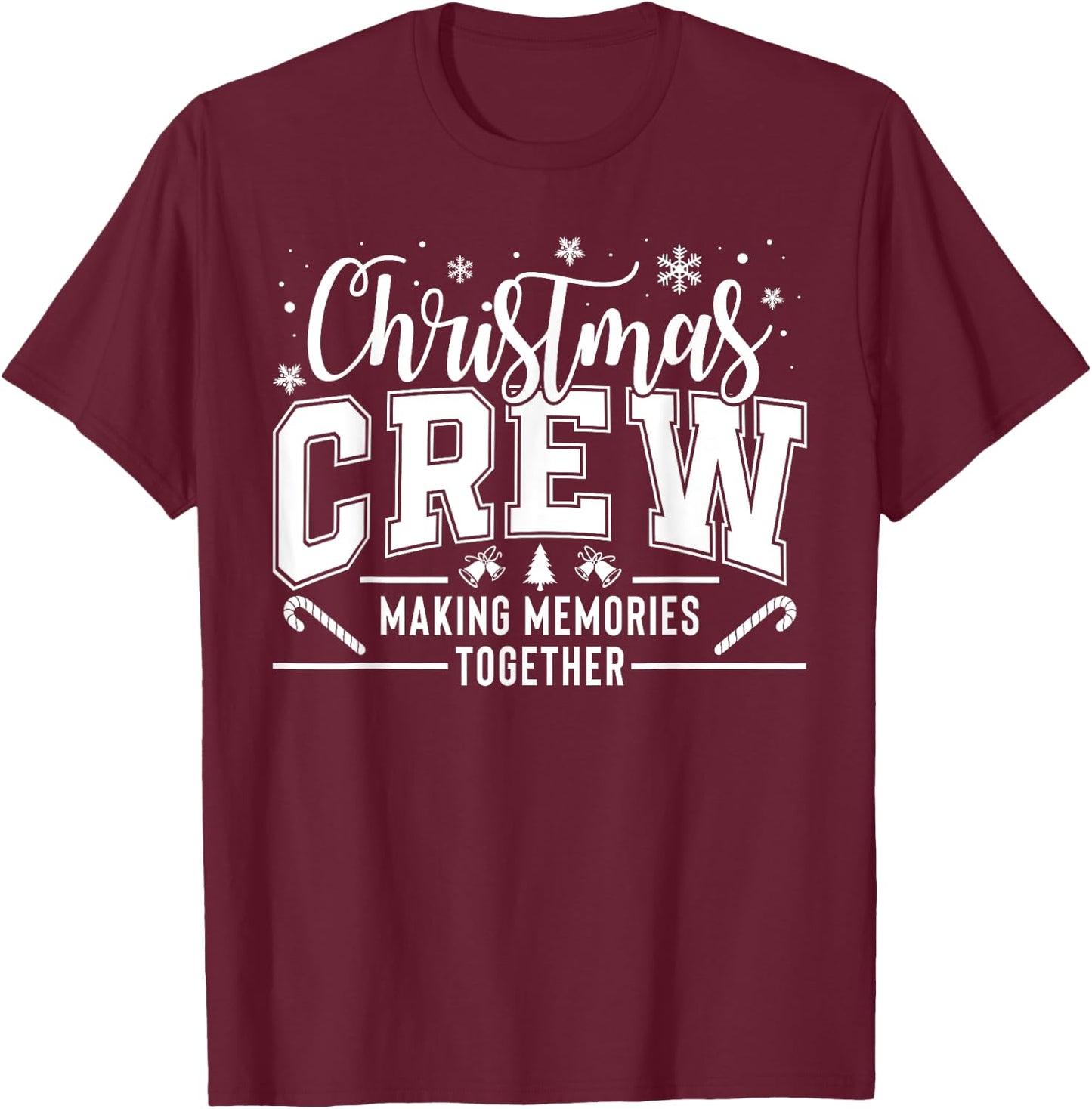 Christmas Crew Funny Family Pajama Making Memories Together T-Shirt - T-Shirt | Maroon