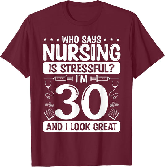 30 Birthday Idea for Nurses 30 Years Old Nurse for Work T-Shirt - T-Shirt | Maroon