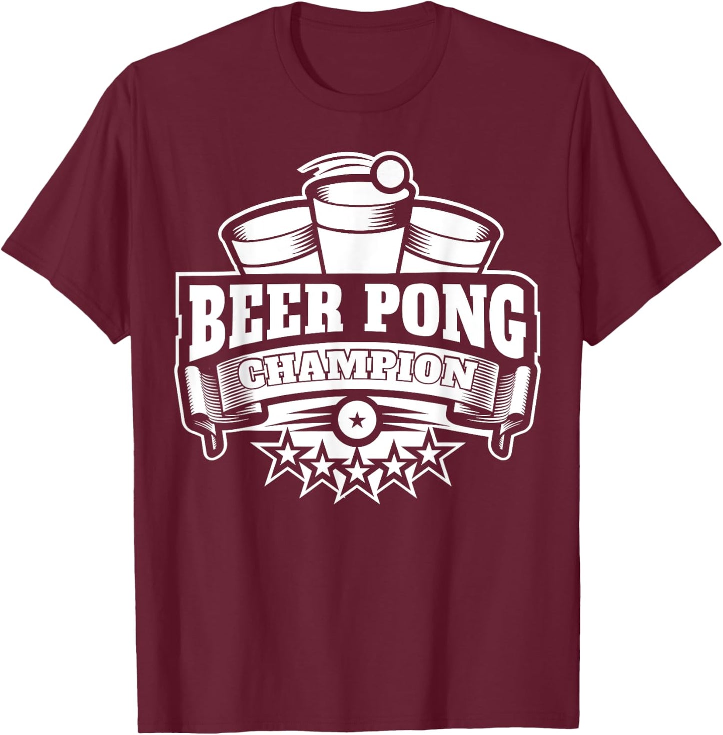 Beer Pong Champion | University Drinking Game Gift T-Shirt - T-Shirt | Maroon