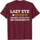 Funny Lazy Eye T-Shirt - T-Shirt | Maroon