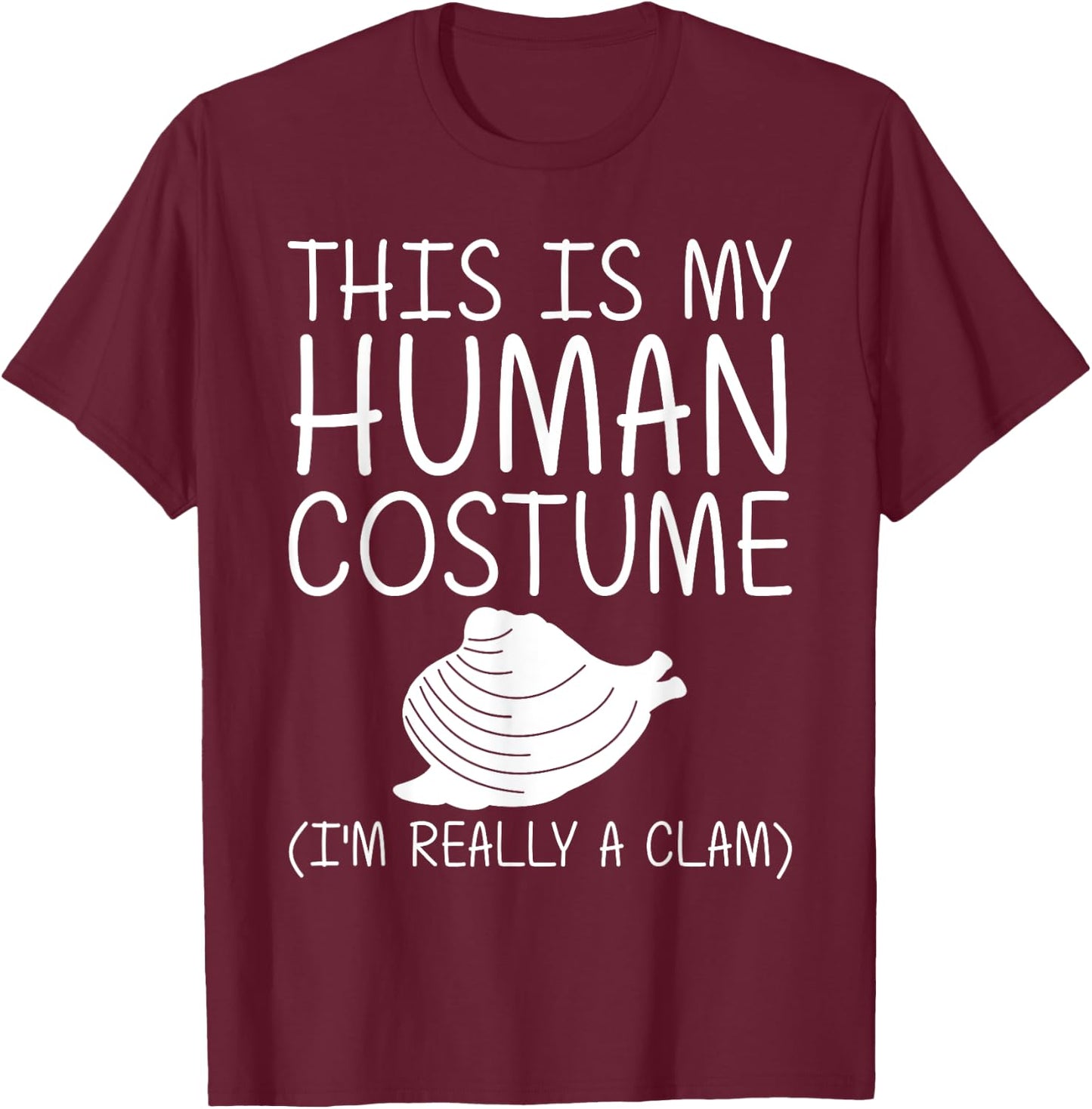 Clam Easy Halloween Human Costume Shellfish Shell DIY Gift T-Shirt - T-Shirt | Maroon