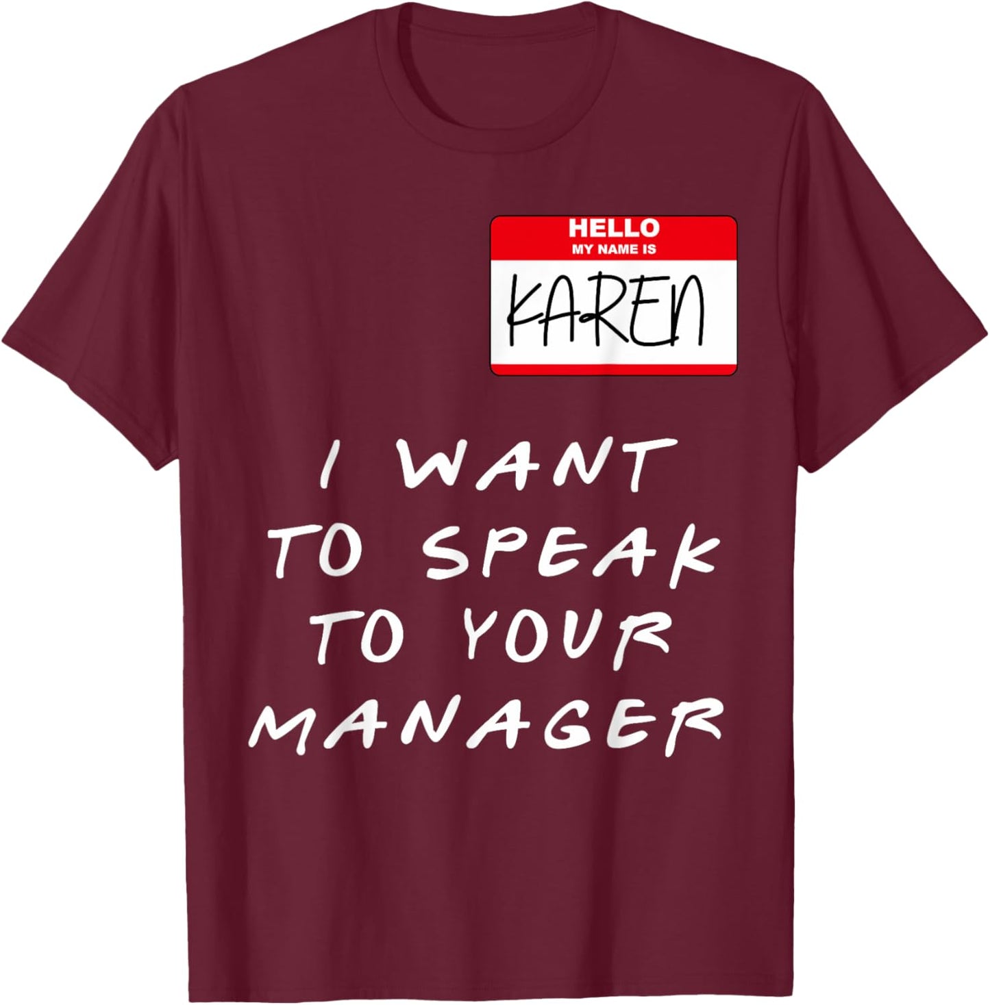hi my name is karen Costume Funny Halloween Women T-Shirt - T-Shirt | Maroon