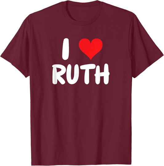 I Love Ruth - Heart - Name T-Shirt - T-Shirt | Maroon