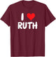 I Love Ruth - Heart - Name T-Shirt - T-Shirt | Maroon