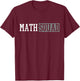Math Squad Teacher Student School Gift T-Shirt - T-Shirt | Maroon