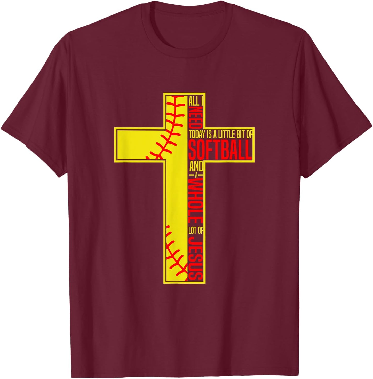 Funny Little Bit Of Softball Whole Lot Of Jesus T-Shirt - T-Shirt | Maroon