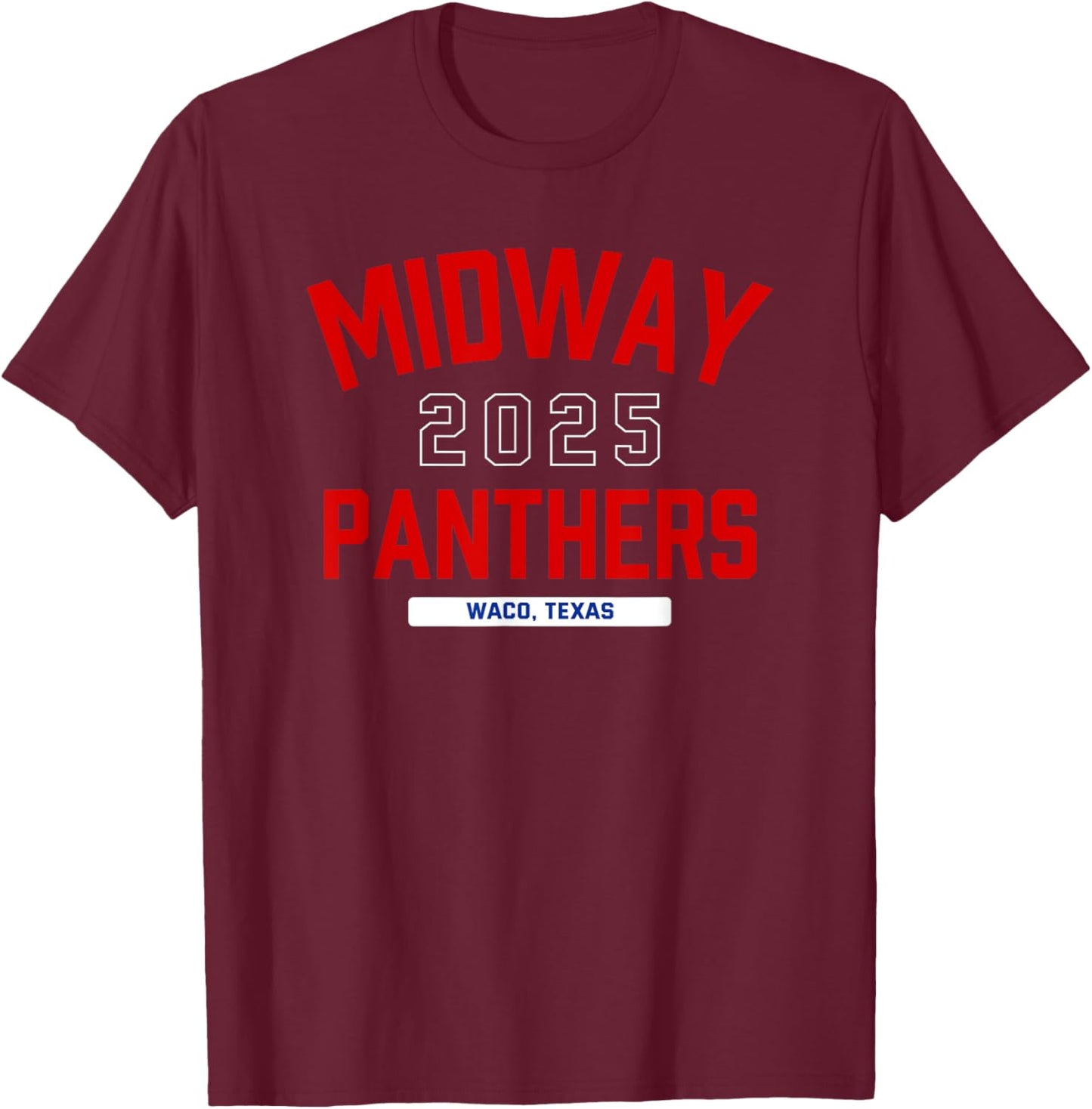 Midway Panthers Waco, Texas 2025 T-Shirt - T-Shirt | Maroon