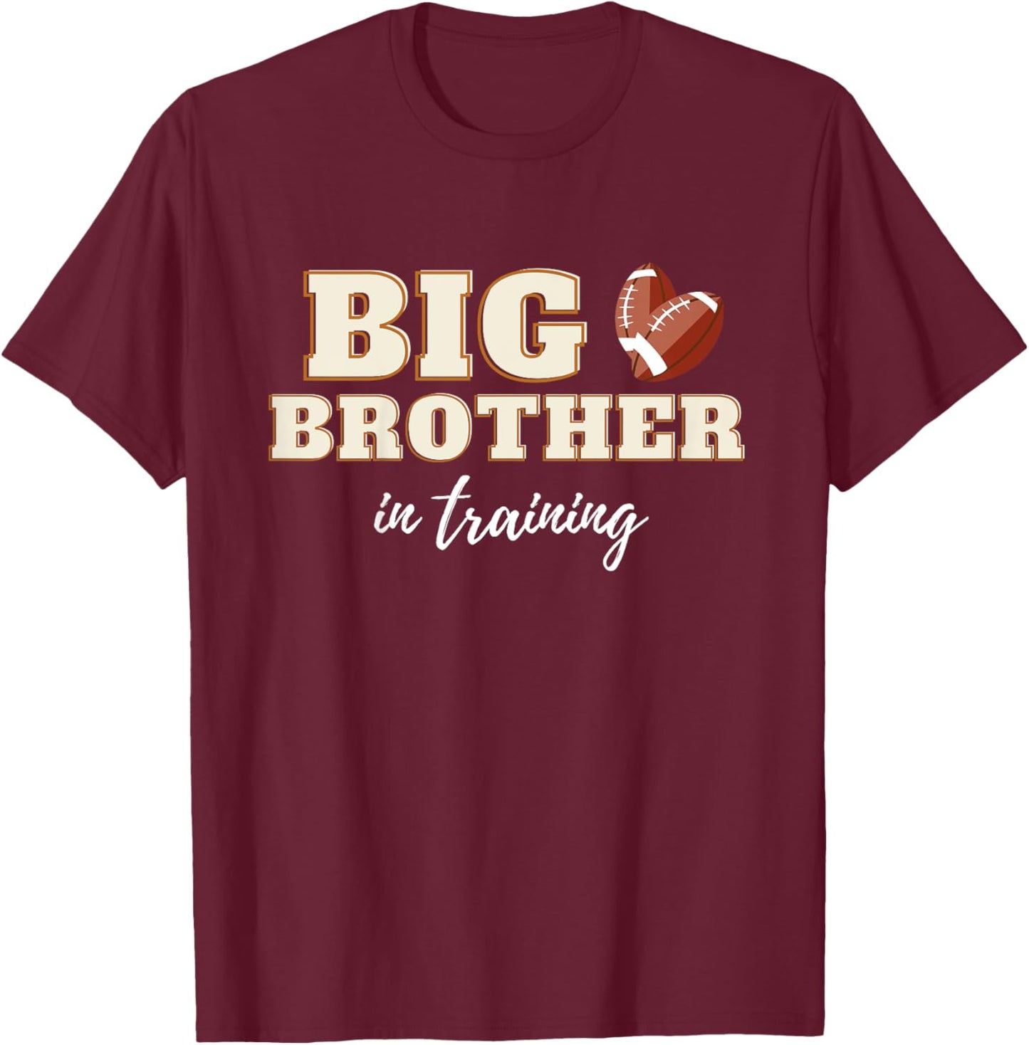 Kids Big Brother In Training Shirt Football Boy Pregnancy Reveal T-Shirt - T-Shirt | Maroon