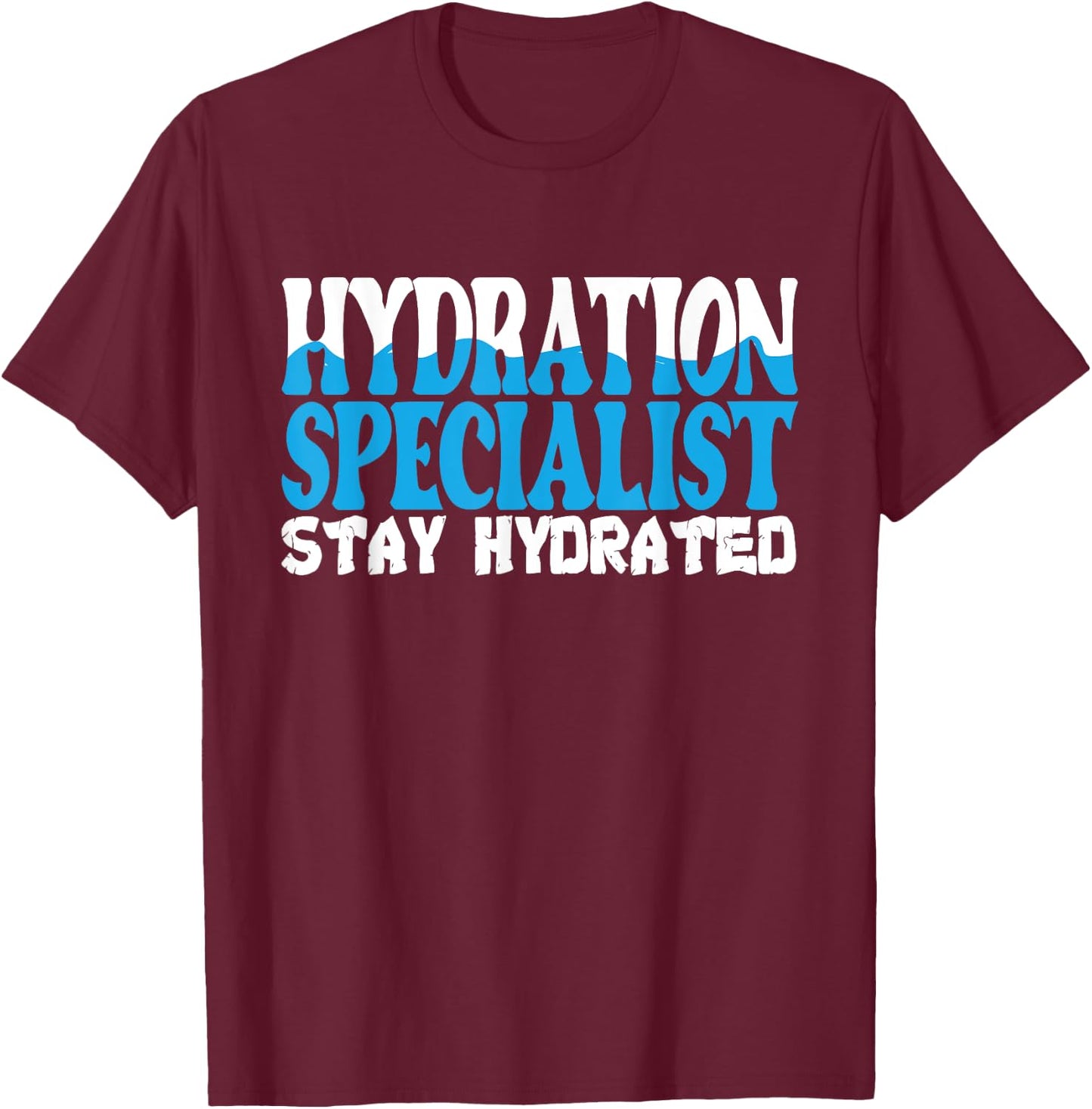 Hydration Specialist Team Manager Football Hydrated Waterboy T-Shirt - T-Shirt | Maroon