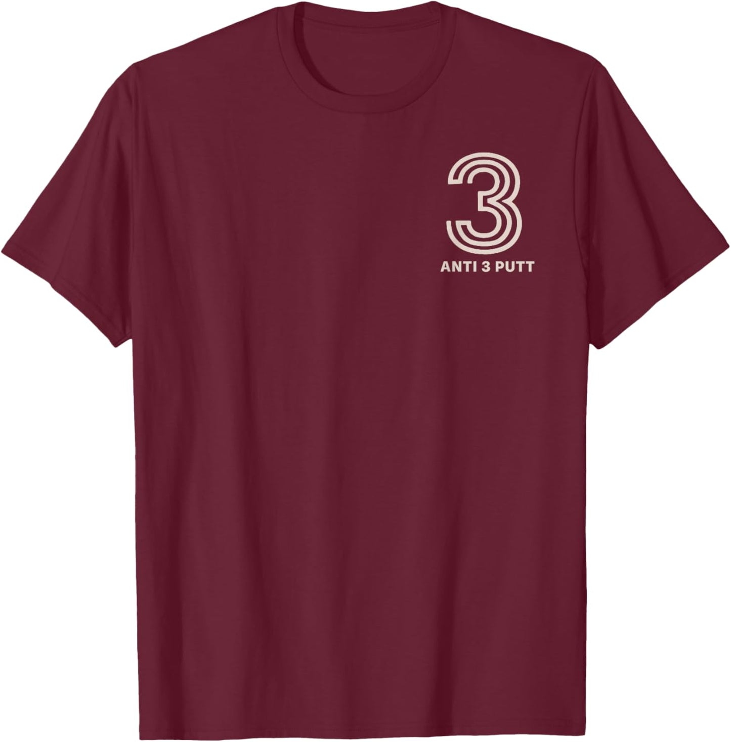 Anti 3 Putt T-Shirt - T-Shirt | Maroon