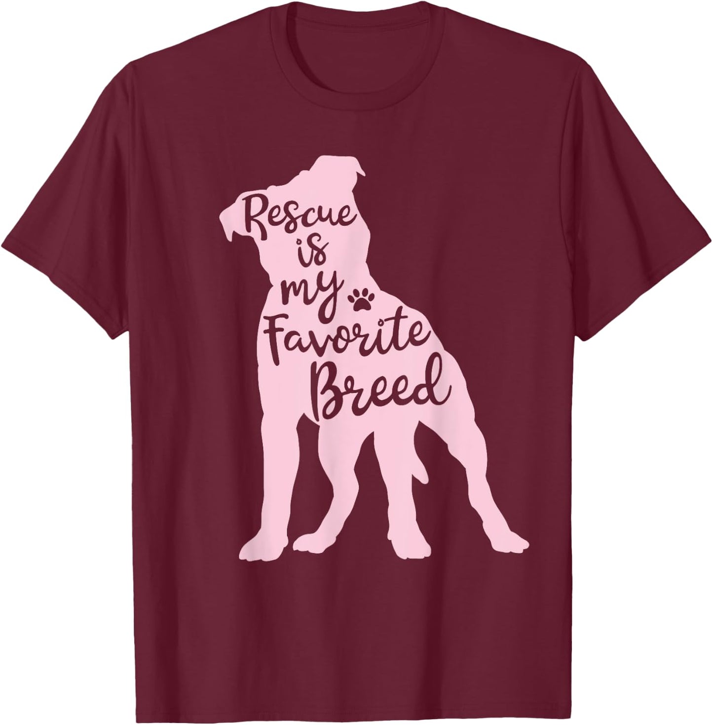 Pitbull Rescue Is my Favorite Breed Dog Pit Bull Mama T-Shirt - T-Shirt | Maroon