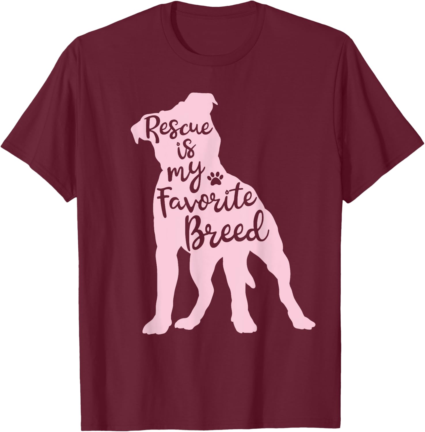 Pitbull Rescue Is my Favorite Breed Dog Pit Bull Mama T-Shirt - T-Shirt | Maroon