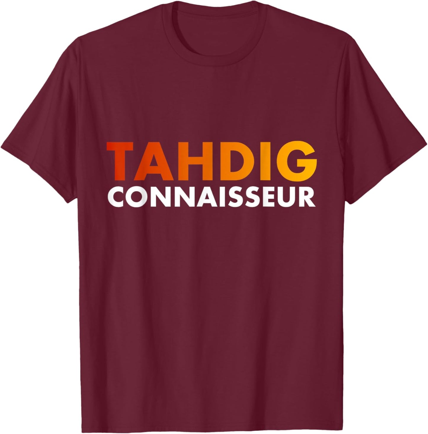 Iran Tahdig Connaisseur Persian Foodie Iranian Funny Tahdig T-Shirt - T-Shirt | Maroon