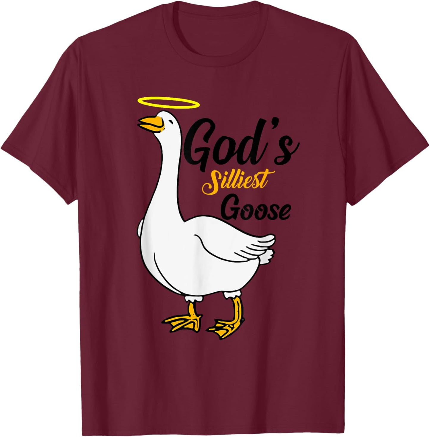 God's Silliest Goose Bird Animal Goose Honk Memes Lovers T-Shirt - T-Shirt | Maroon