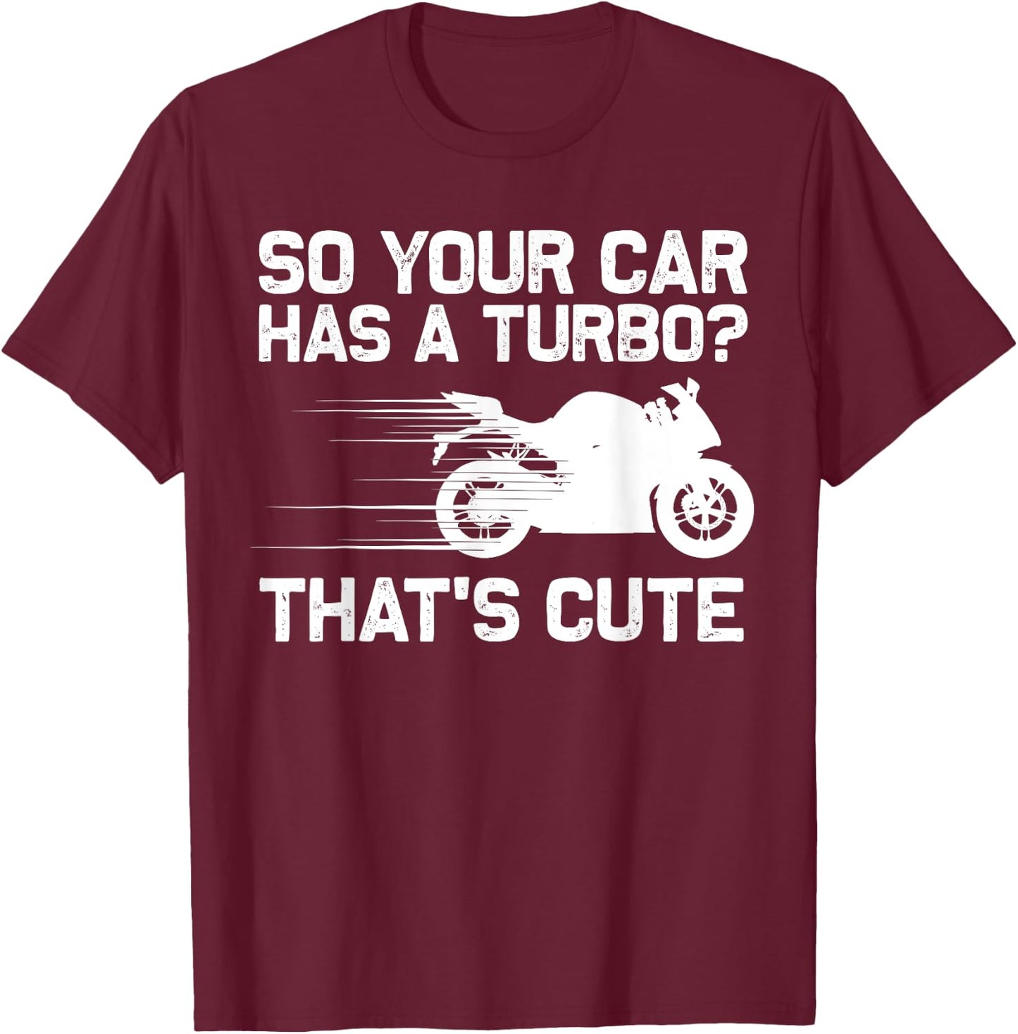 Funny Motorcycle Sportbike Gift Men Women Motorbike Lovers T-Shirt - T-Shirt | Maroon