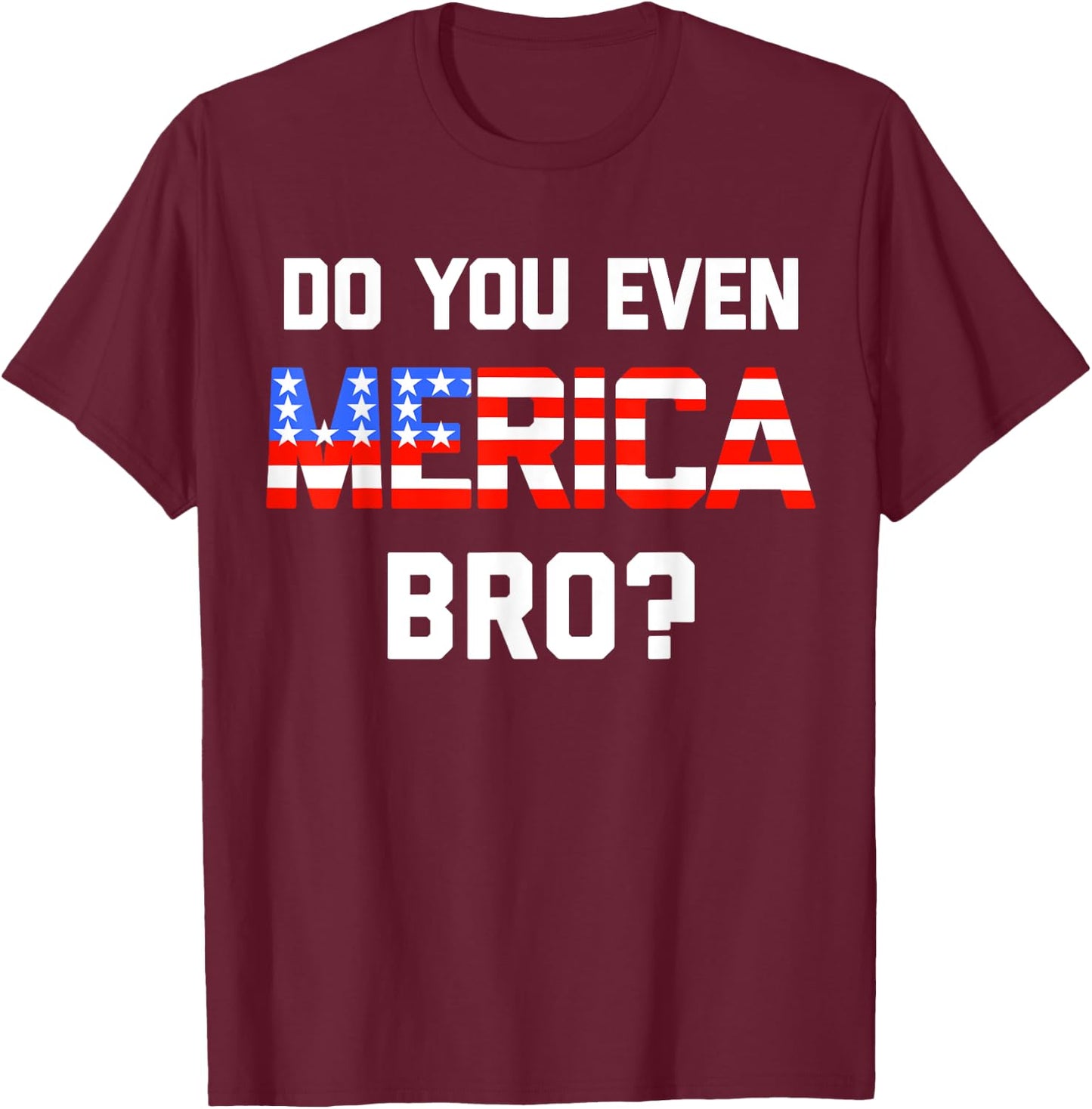 Do you even Merica Bro Kids 4th of July T-Shirt - T-Shirt | Maroon