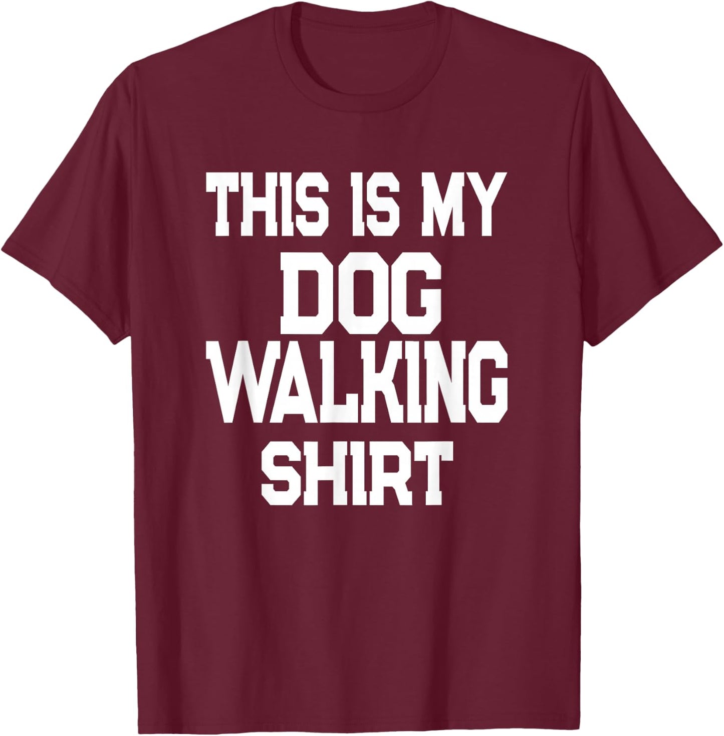 This Is My Dog Walking Shirt - Dog Walker T-Shirt - T-Shirt | Maroon