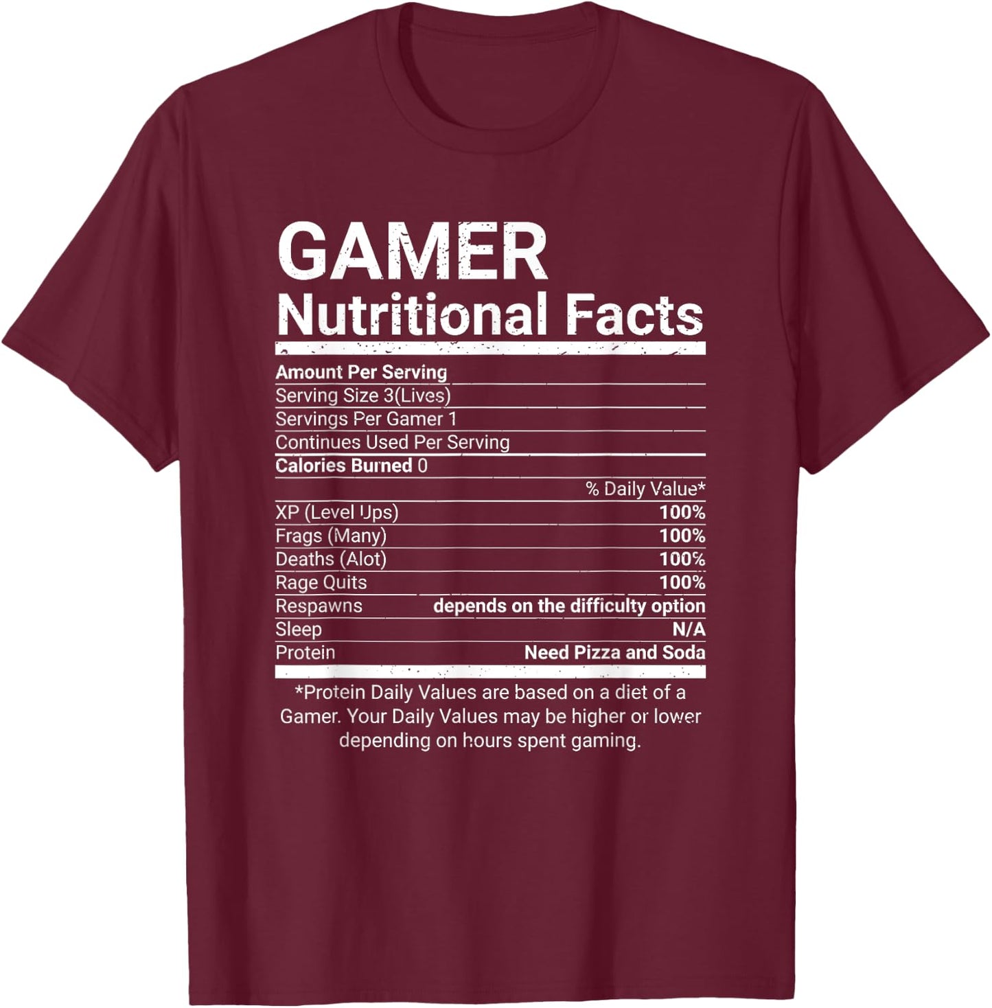 Gamer Nutrition Facts Video Games Computer Nerd Small T-Shirt - T-Shirt | Maroon