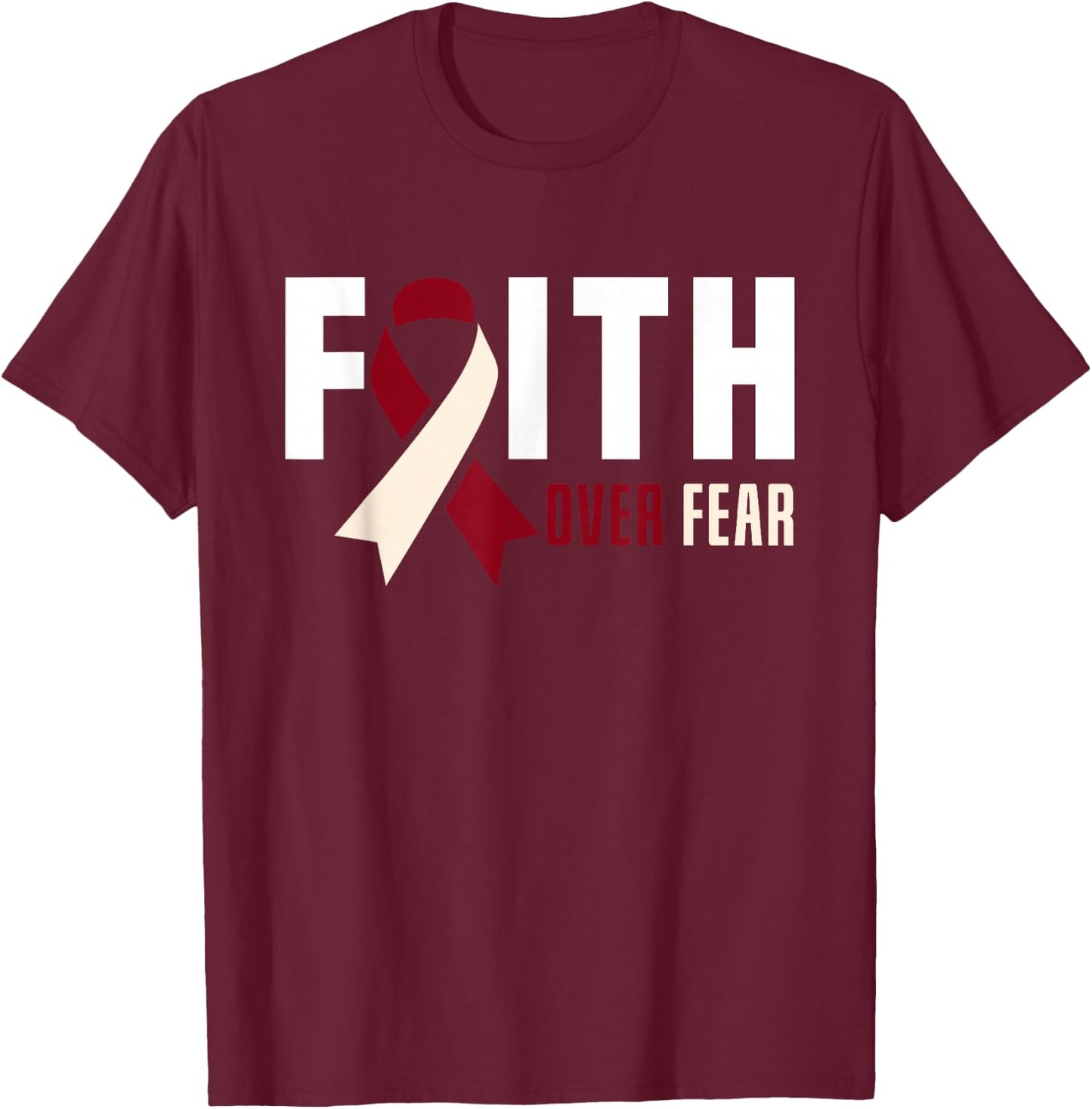 Faith Fear Jesus God Throat Oral Head Neck Cancer Awareness T-Shirt - T-Shirt | Maroon