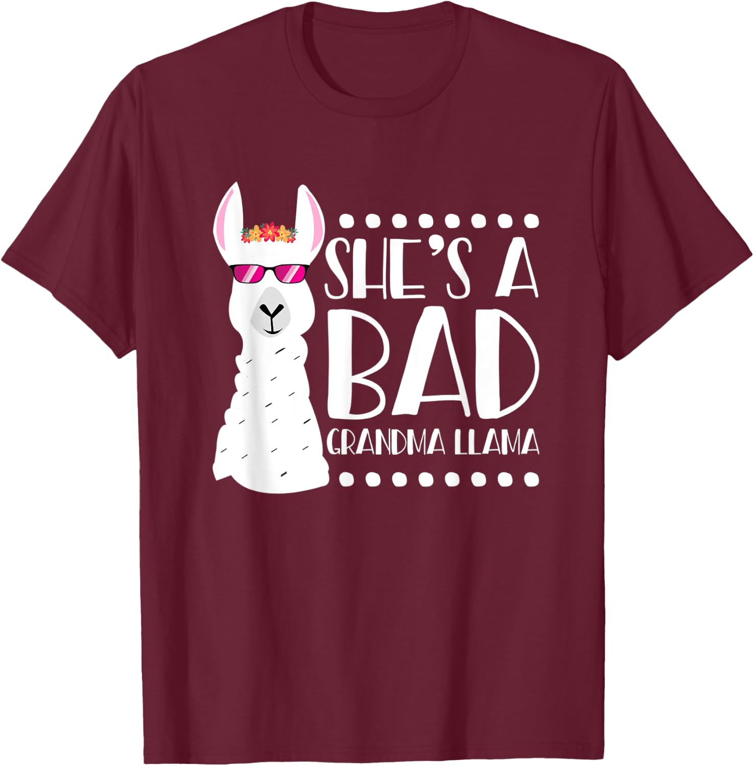Alpaca Fan Design Funny She's A Bad Grandma Llama T-Shirt - T-Shirt | Maroon