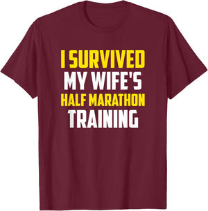 I Survived My Wife's Half-Marathon Training, Running T-Shirt - T-Shirt | Maroon