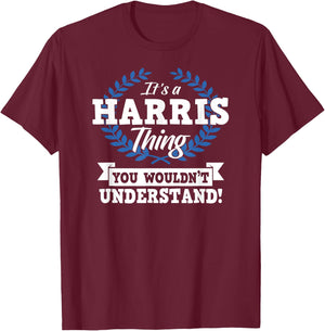 It's A Harris Thing You Wouldn't Understand Name T-Shirt - T-Shirt | Maroon
