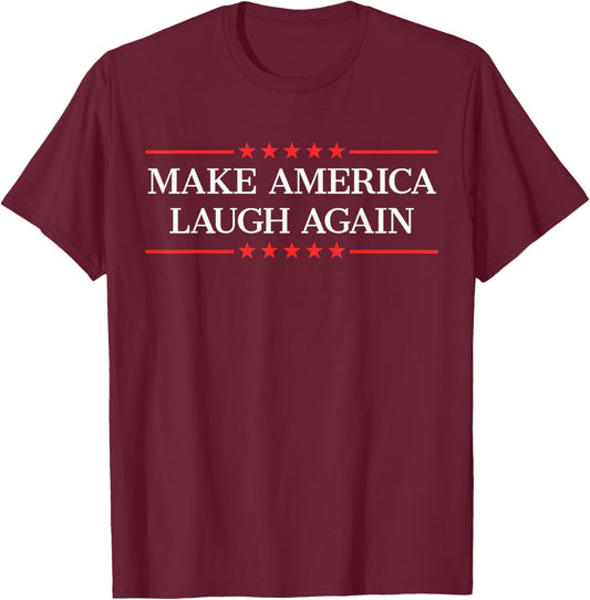 Make America Laugh Again T-Shirt - T-Shirt | Maroon