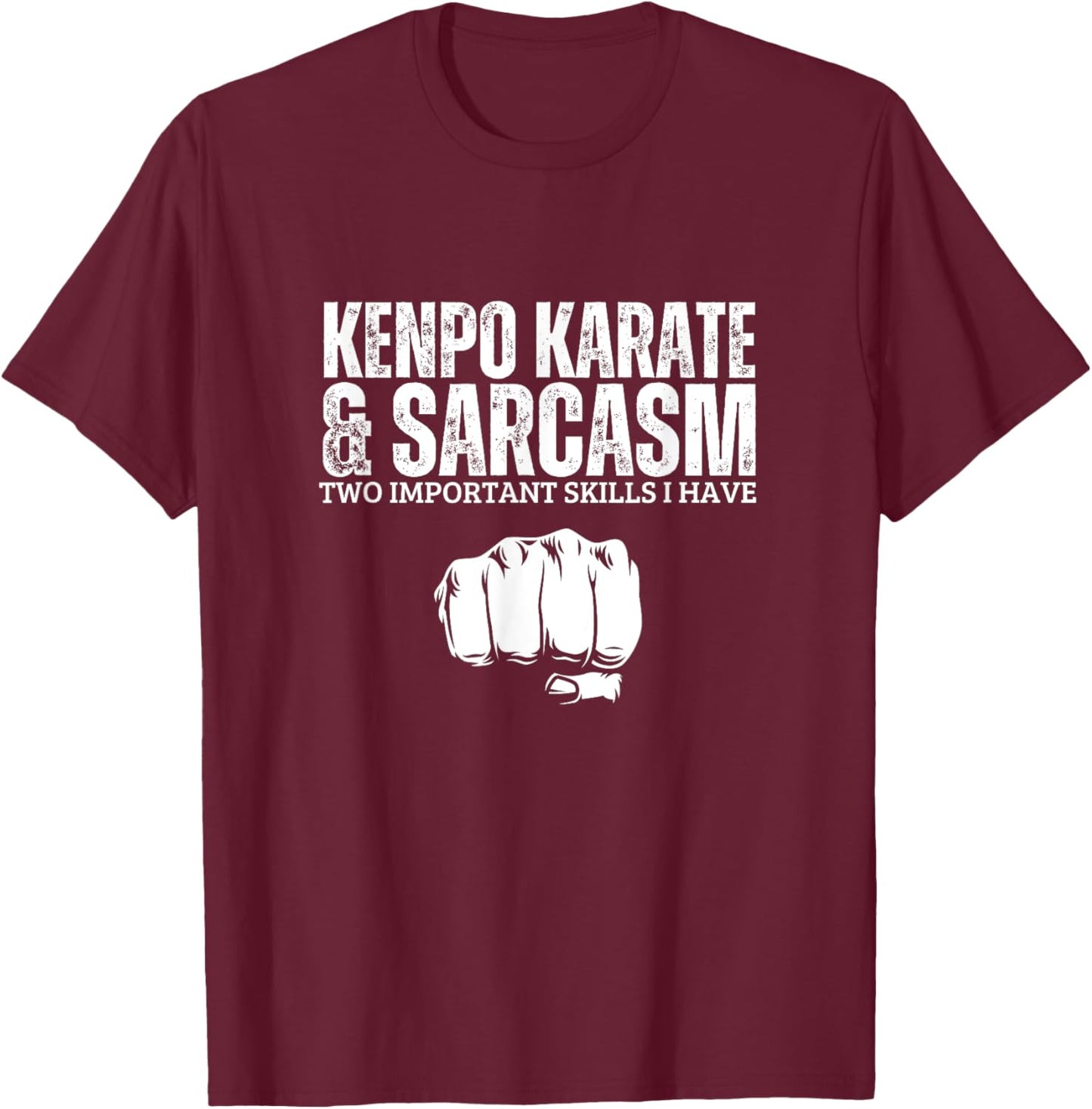 Kenpo Karate and Sarcasm Funny American Kenpo T-Shirt - T-Shirt | Maroon